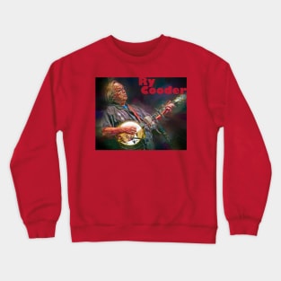 Ry Cooder Crewneck Sweatshirt